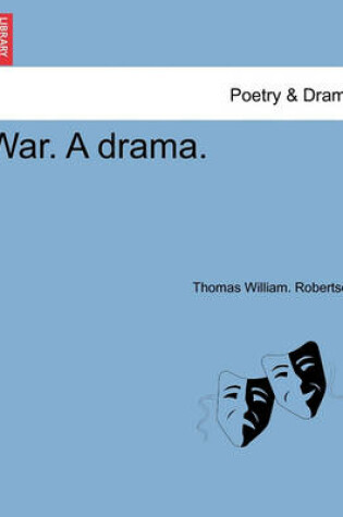 Cover of War. a Drama.