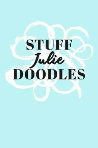 Cover of Stuff Julie Doodles