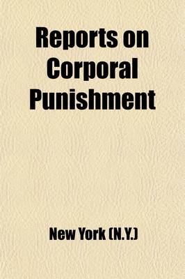 Book cover for Reports on Corporal Punishment; In Board of Education