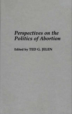 Cover of Perspectives on the Politics of Abortion