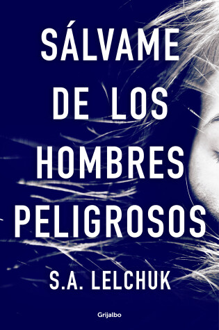 Cover of Sálvame de los hombres peligrosos / Save Me from Dangerous Men