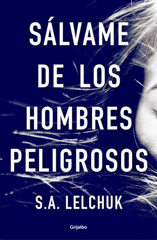 Book cover for Sálvame de los hombres peligrosos / Save Me from Dangerous Men