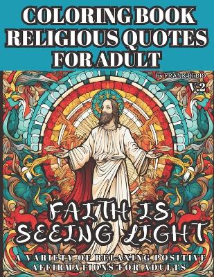 Book cover for Coloring Book Religious Quotes for Adult, a Variety of Relaxing Positive Affirmations for Adults V.2