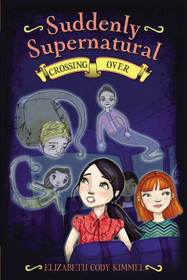 Book cover for Suddenly Supernatural 4: Crossing Over