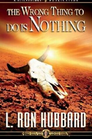 Cover of The Wrong Thing to Do is Nothing