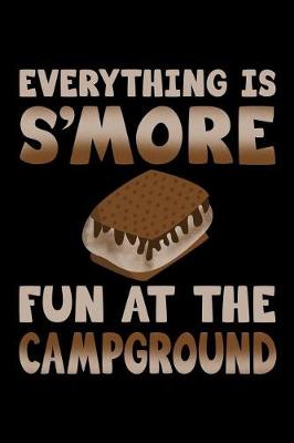 Book cover for Everything Is s'More Fun at the Campground