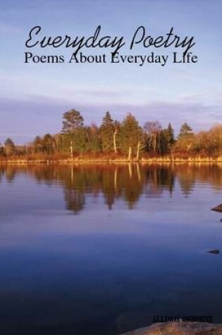 Cover of Everyday Poetry: Poems About Everyday Life