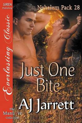 Book cover for Just One Bite [Nehalem Pack 28] (Siren Publishing Everlasting Classic Manlove)