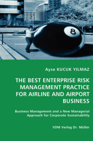 Cover of The Best Enterprise Risk Management Practice for Airline and Airport Business