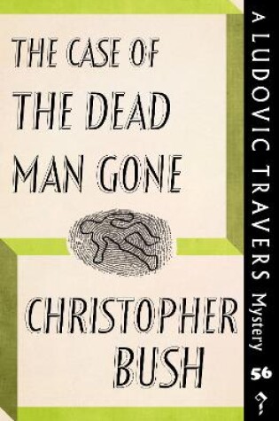 Cover of The Case of the Dead Man Gone