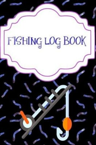 Cover of Fishing Fishing Logbook