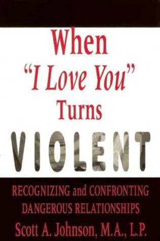 Cover of When "I Love You" Turns Violent