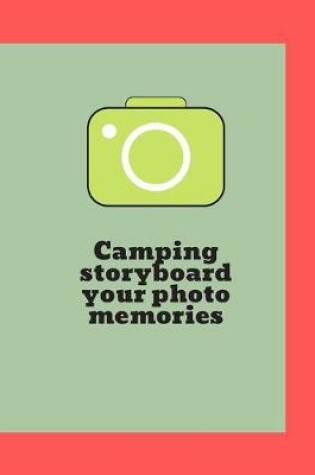 Cover of Camping storyboard your photo memories