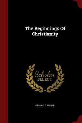 Cover of The Beginnings of Christianity