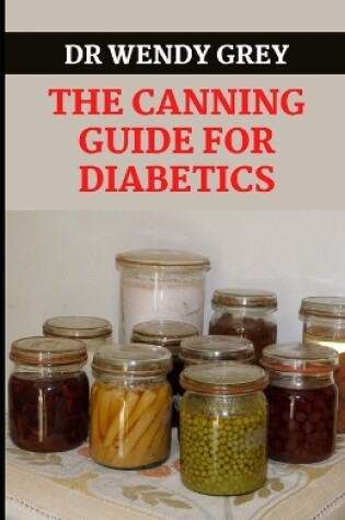 Cover of The Canning Guide for Diabetics