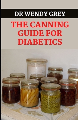 Book cover for The Canning Guide for Diabetics