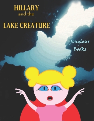 Book cover for Hillary and the Lake Creature