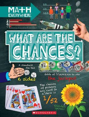 Cover of What Are the Chances?: Probability, Statistics, Ratios, and Proportions (Math Everywhere)