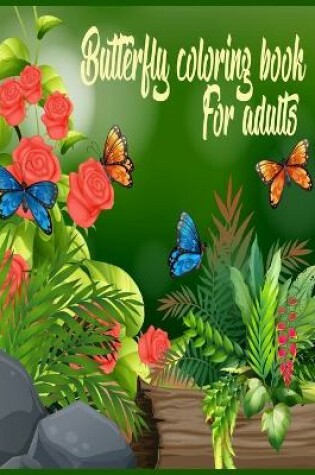 Cover of Butterfly coloring book for adults