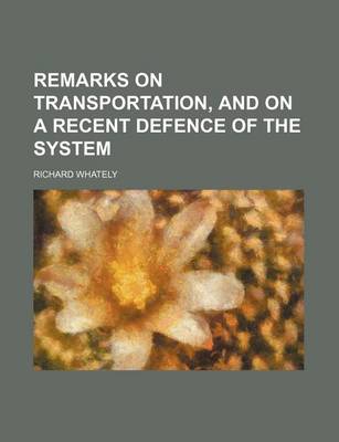 Book cover for Remarks on Transportation, and on a Recent Defence of the System