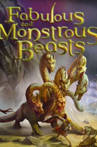 Cover of Fabulous and Monstrous Beasts