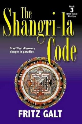 Cover of The Shangri-la Code: A Brad West Thriller