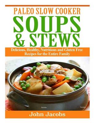 Book cover for Paleo Slow Cooker Soups & Stews