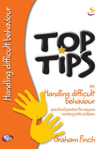 Cover of Top Tips on Handling Difficult Behaviour