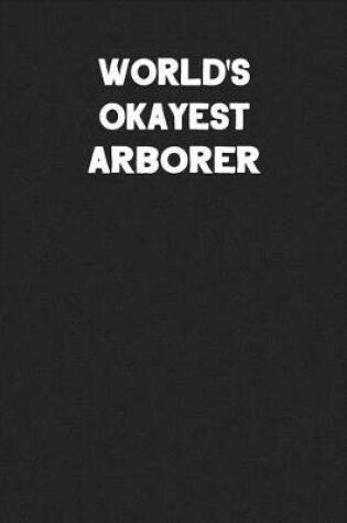 Cover of World's Okayest Arborer