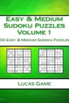 Book cover for Easy & Medium Sudoku Puzzles Volume 1