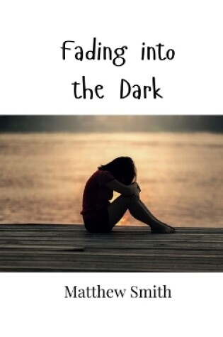 Cover of Fading into the Dark