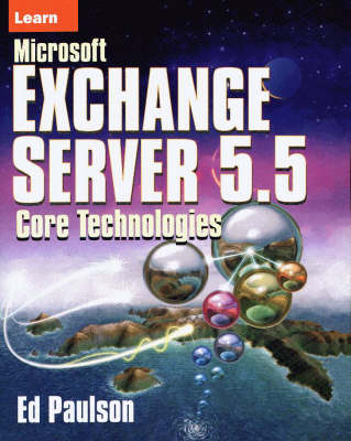 Book cover for Learn Microsoft Exchange Server 5.5 Core Technologies