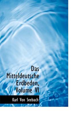 Book cover for Das Mitteldeutsche Erdbeden, Volume VI