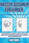 Book cover for Einfache Zeichenbücher für Kinder ab 6 Jahren (Raster zeichnen für Kinder - Cartoons)