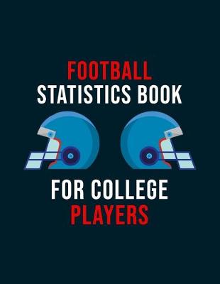 Book cover for Football Statistics Book For College Players