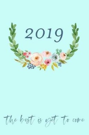 Cover of 2019 the Best Is Yet to Come