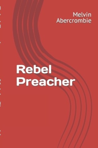 Cover of Rebel Preacher