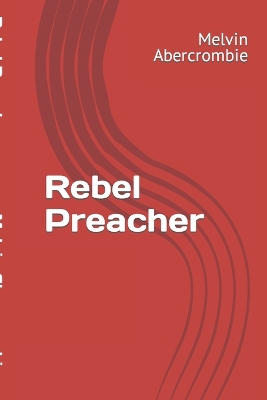 Book cover for Rebel Preacher