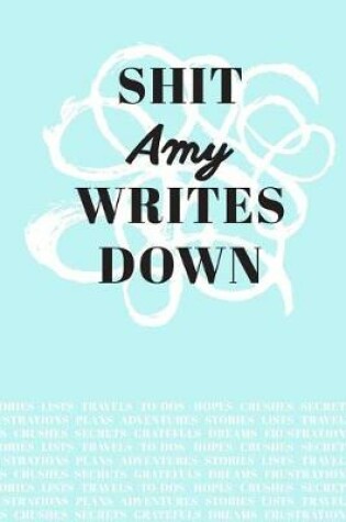 Cover of Shit Amy Writes Down
