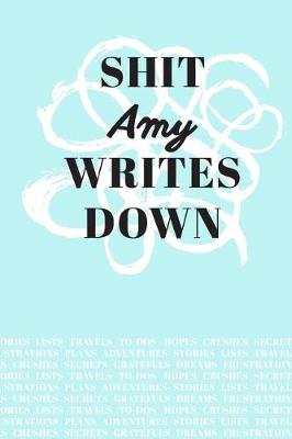 Book cover for Shit Amy Writes Down