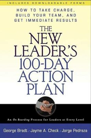 Cover of The New Leaders 100-Day Action Plan: How to Take Charge, Build Your Team, and Get Immediate Results