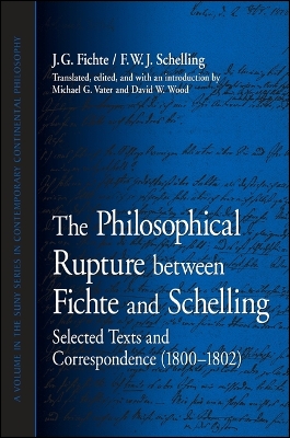 Book cover for The Philosophical Rupture between Fichte and Schelling