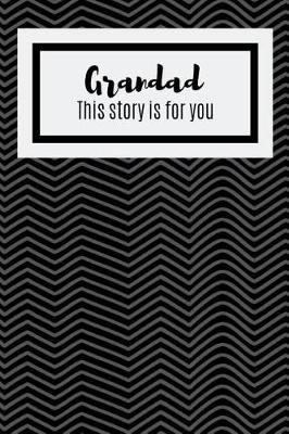 Book cover for Grandad This Story Is For You