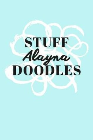 Cover of Stuff Alayna Doodles