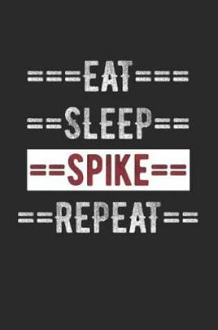 Cover of Volleyball Journal - Eat Sleep Spike Repeat