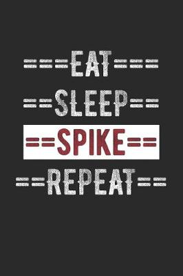 Book cover for Volleyball Journal - Eat Sleep Spike Repeat