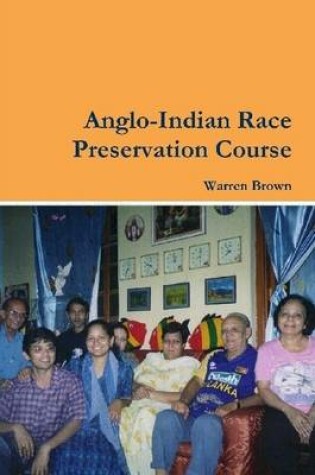 Cover of Anglo-Indian Race Preservation Course