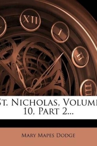 Cover of St. Nicholas, Volume 10, Part 2...