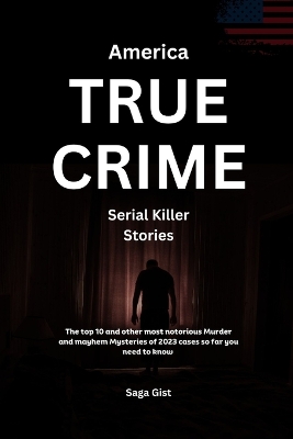 Cover of America True Crime Serial Killer Stories