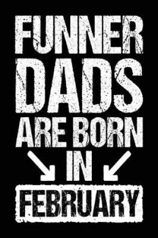 Cover of Funner Dads Are Born In February